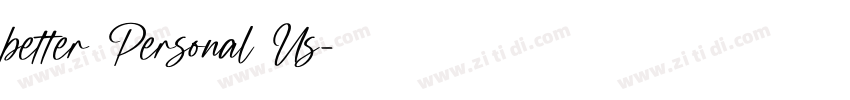 better Personal Us字体转换 better Personal Us字体转换